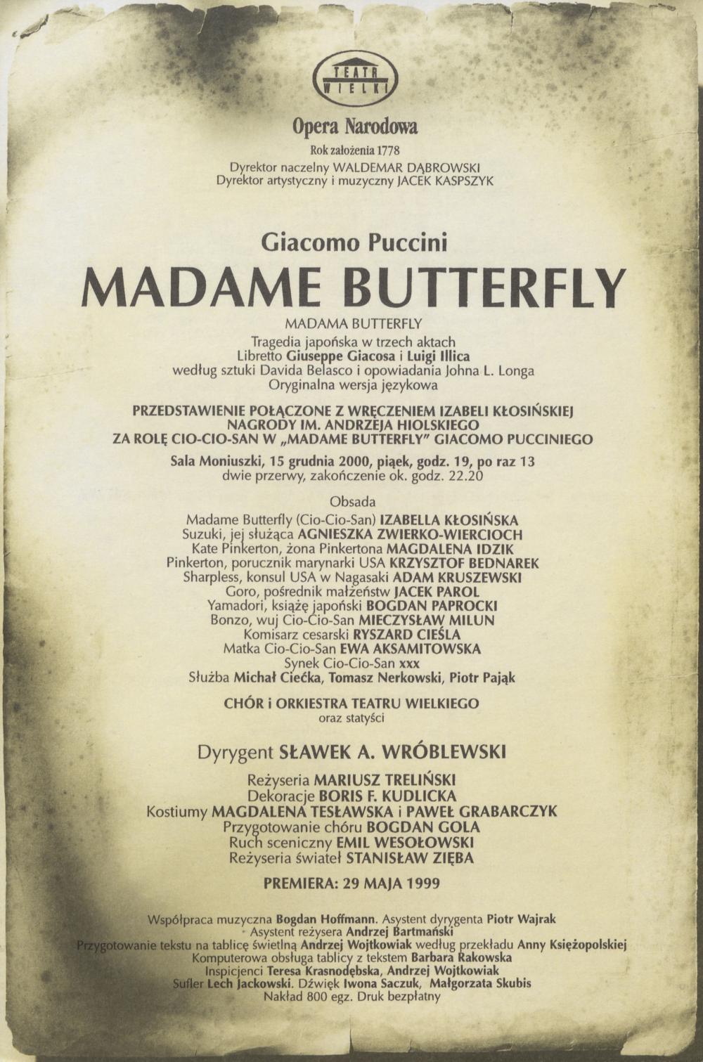 Wkładka obsadowa Przedstawienie połączone z wręczeniem Izabelli Kłosińskiej nagordy im. Andrzej Hiolskiego za rolę Co-Cio-San. „Madame Butterfly” Giacomo Puccini 15-12-2000