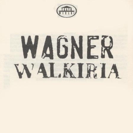 Wkładka obsadowa „Walkiria” Richard Wagner 17-12-1999