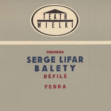 Afisz premierowy Serge Lifar - balety: Défilé / Fedra / Suite en blanc 1978-04-02