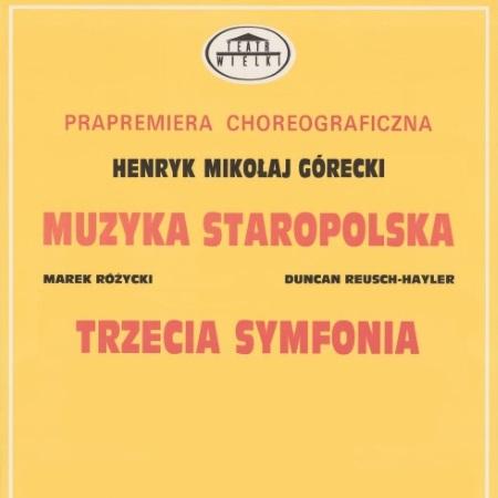 Afisz premierowy Muzyka staropolska / Trzecia symfonia Henryk Mikołaj Górecki 1994-04-22