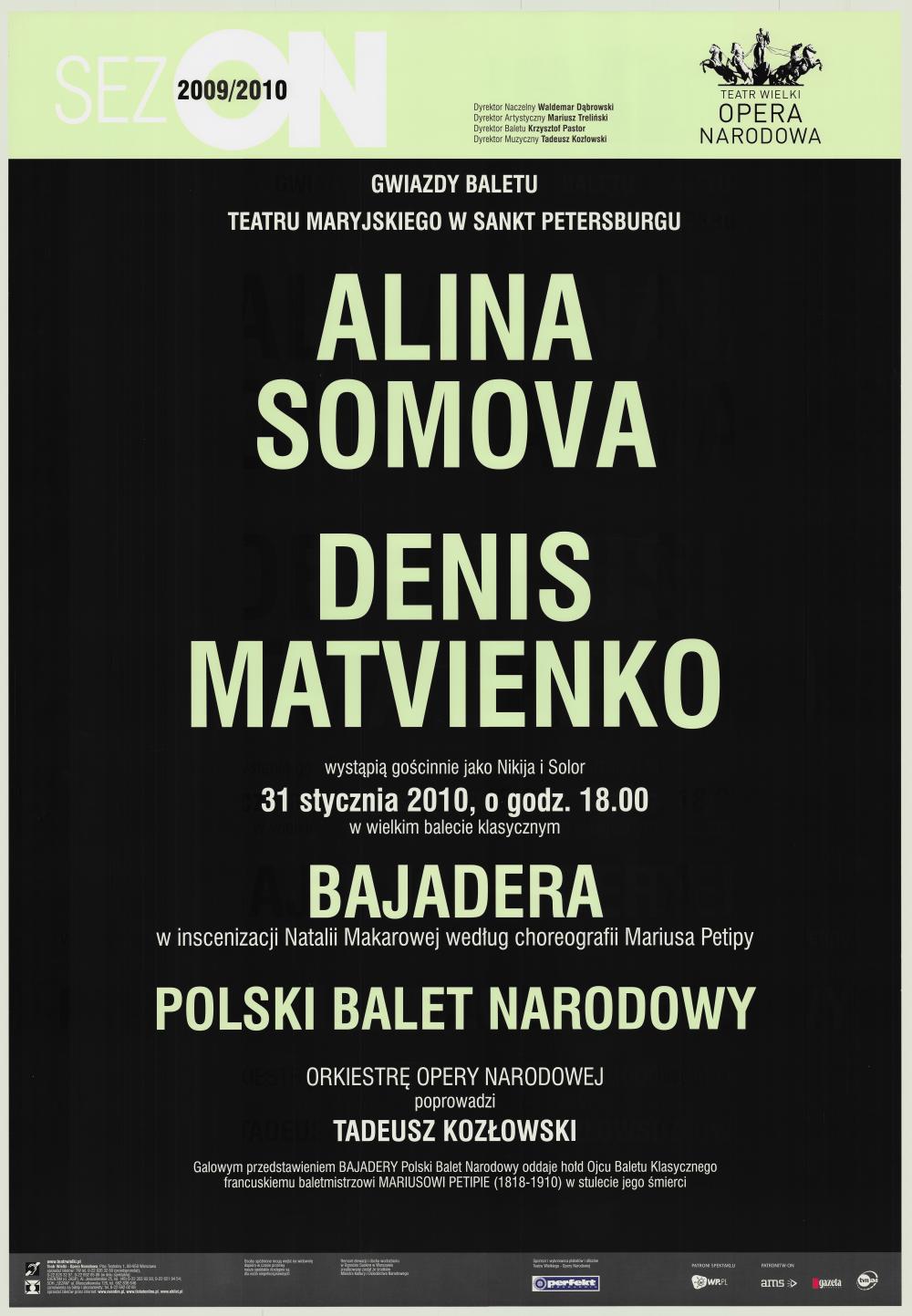 Afisz. Występ gościnny Aliny Somovej i Denisa Matvienko. „Bajadera” Ludwig Minkus, John Lanchbery 2010-01-31