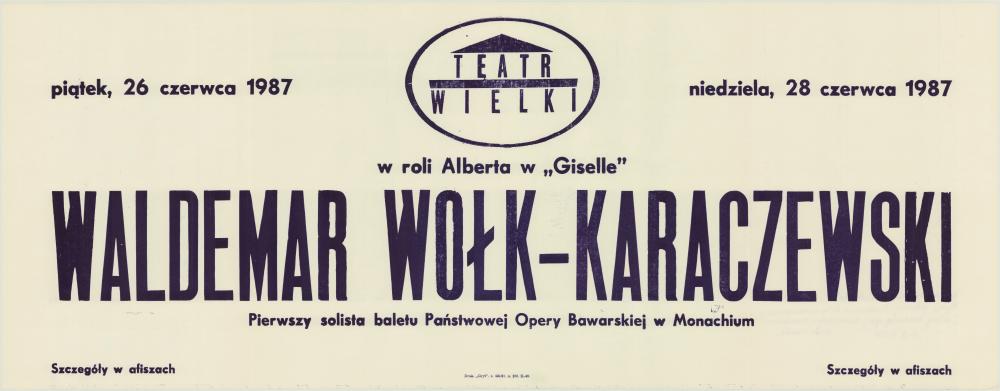 Sztrajfa. Występ gościnny Pierwszego solisty baletu Państwowej Opery Bawarskiej w Monachium Waldemara Wołk-Karaczewskiego w partii Alberta, „Giselle” Adolphe Charles Adam 1987-06-26, 1987-06-28