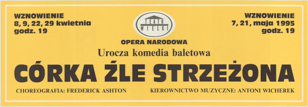 Sztrajfa. „La fille mal gardée”/ „Córka źle strzeżona” Ferdinand Hérold 1995-04-08, 1995-04-09, 1995-04-22, 1995-04-29, 1995-05-07, 1995-05-21