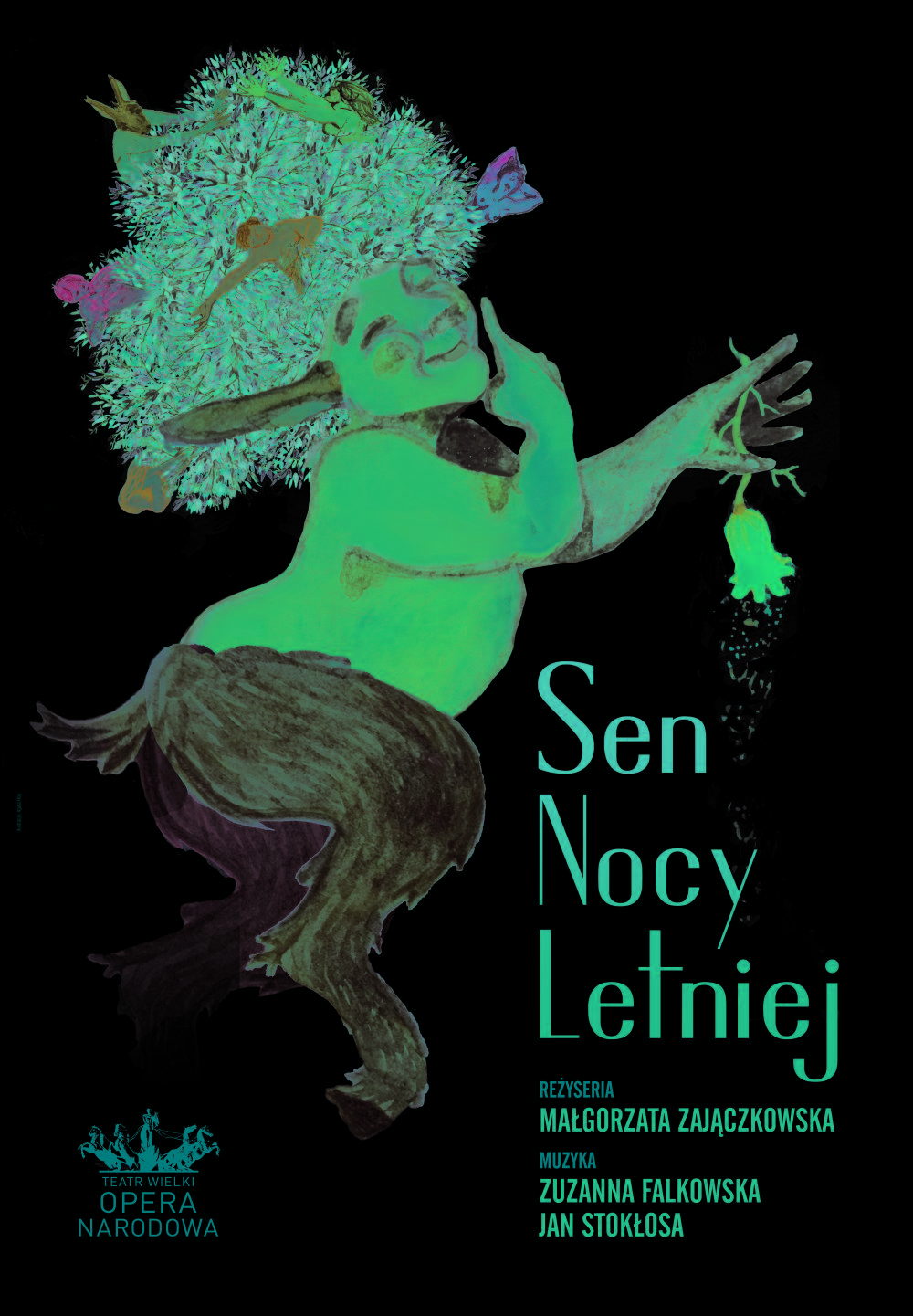 Plakat „Sen nocy letniej”, spektakl edukacyjny, premiera 2017-06-24. Muzyka Zuzanna Falkowska, Jan Stokłosa, reżyseria Małgorzata Zajączkowska