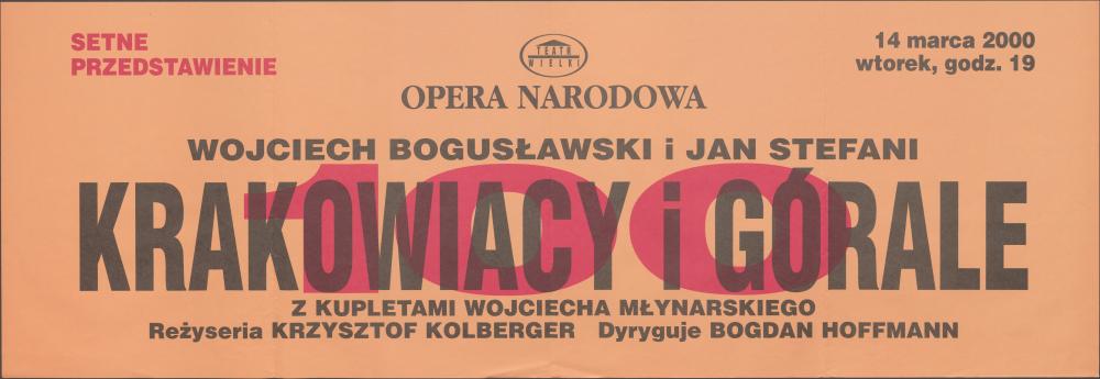 Sztrajfa „Krakowiacy i Górale czyli Cud mniemany” Wojciech Bogusławski. 14-03-2000 Setne przedstawienie