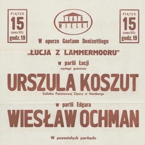 Afisz „Łucja z Lammermoor” Gaetano Donizetti 15-06-1973. Występ gościnny Urszuli Koszut i Wiesława Ochmana
