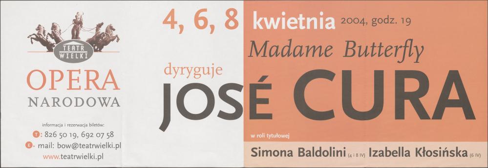 Sztrajfa. Występ gościnny dyrygenta José Cury oraz Simony Baldolini, „Madame Butterfly”, Giacomo Puccini. 04-04-2004, 06-04-2004, 08-04-2004