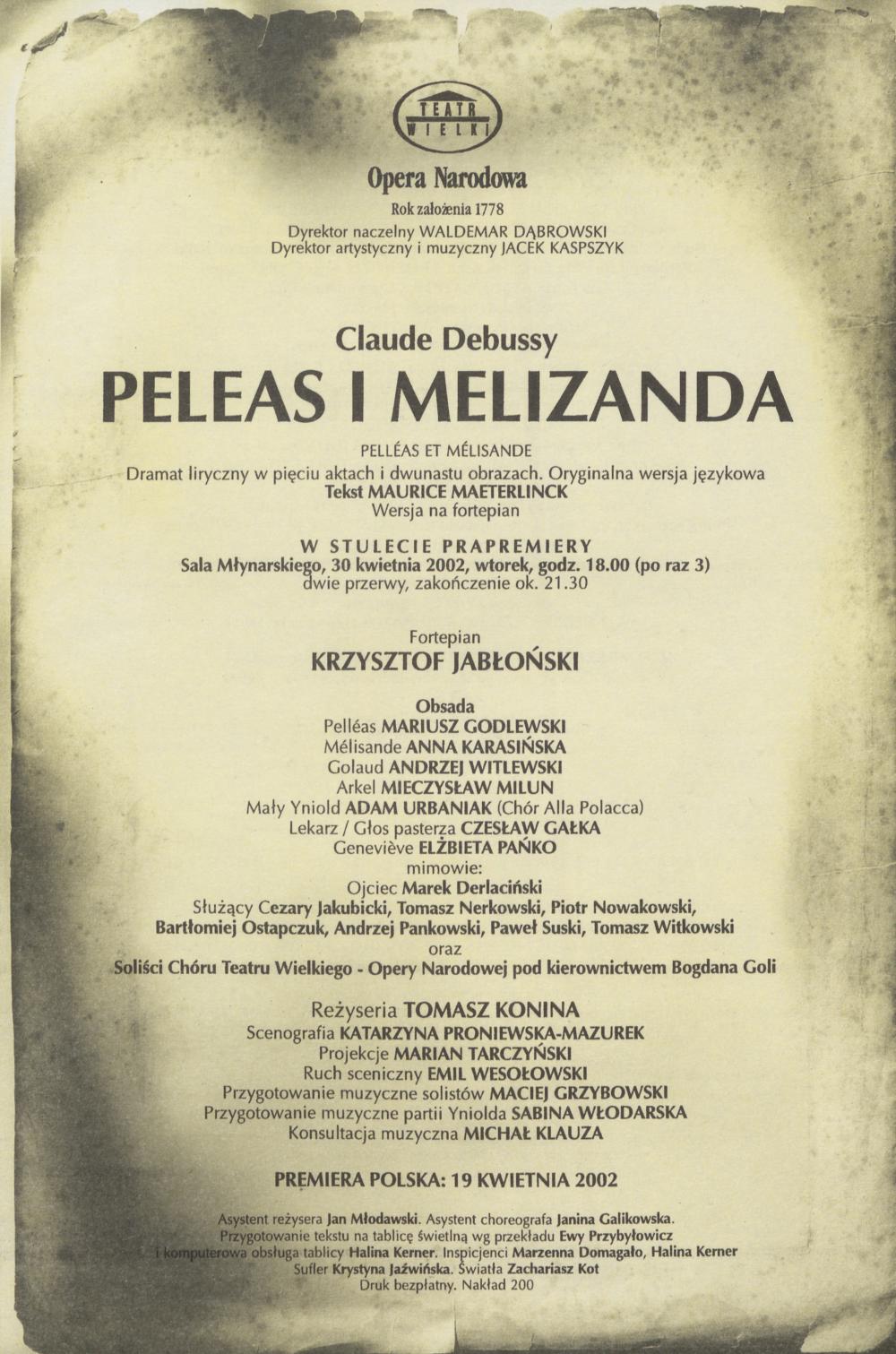 Wkładka obsadowa przedstawienie w stulecie prapremiery „Peleasa i Melizandy” Claude Debussy 30-04-2002