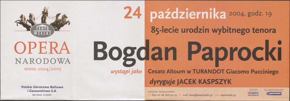 Sztrajfa „Turandot”, Giacomo Puccini 24-10-2004. 85-lecia urodzin wybitnego tenora Bogdana Paprockiego, wystąpi jako Cesarz Altoum