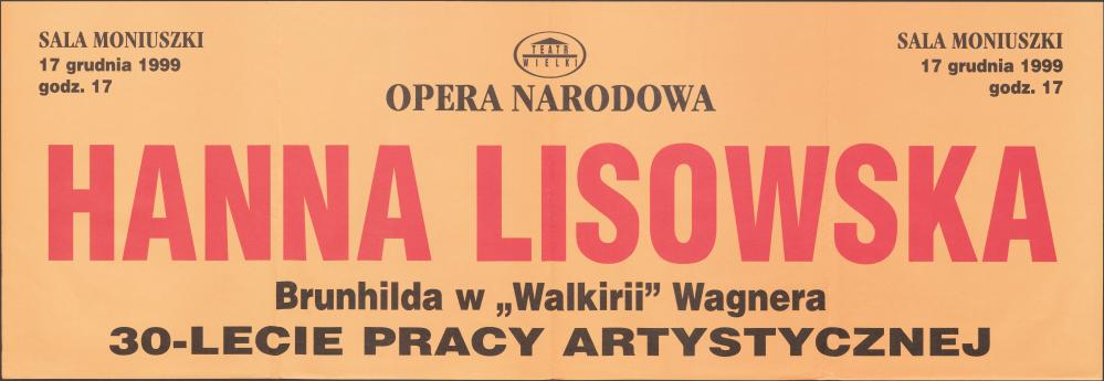 Sztrajfa „Walkiria” Richard Wagner 17-12-1999 Hanna Lisowska w partii Brunnhilde. 30 lecie pracy artystycznej