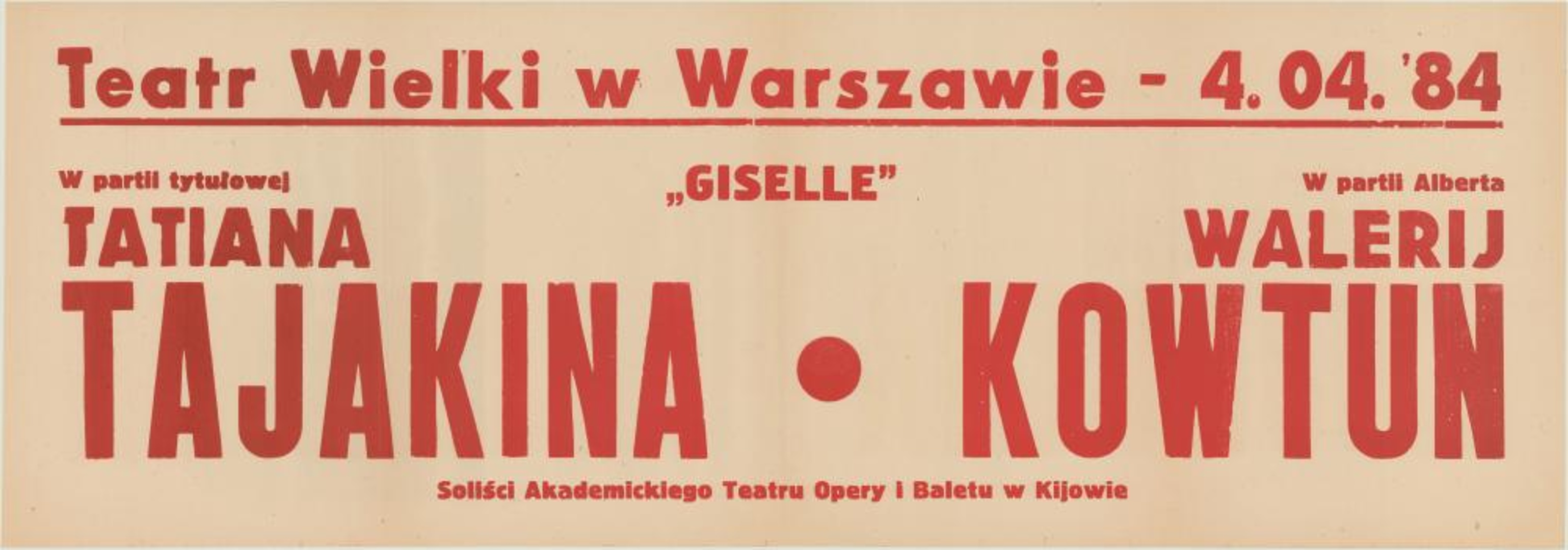 Sztrajfa. Występ gościnny solistów Akademickiego Teatru Opery i Baletu w Kijowie. Tatiana Tajakina – Giselle, Walerij Kowtun – Albert, „Giselle” Adolphe Charles Adam 1984-04-04