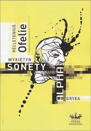 Plakat. „Ofelie, Sonety, Alpha” Henryk Hellstenius, Paweł Mykietyn, Aleksandra Gryka 11-12-2009